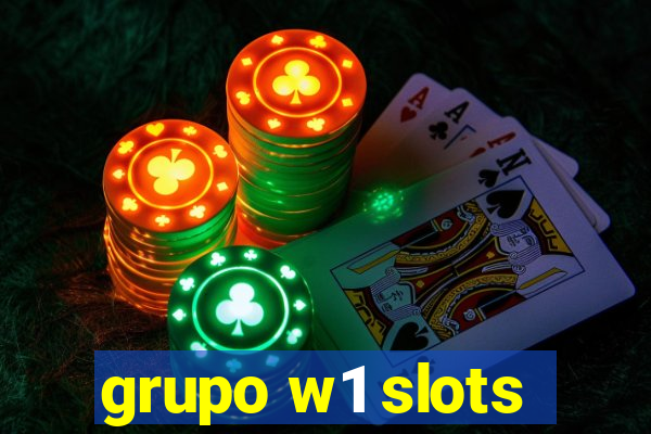 grupo w1 slots